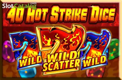 40 Hot Strike Dice Betfair
